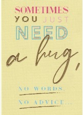 Sometimes You Just Need A Hug